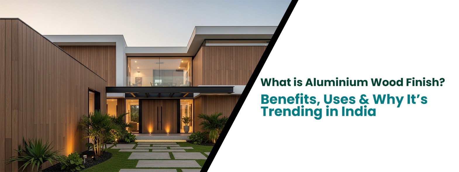 What is Aluminium Wood Finish Benefits, Uses & Why It is Trending in India